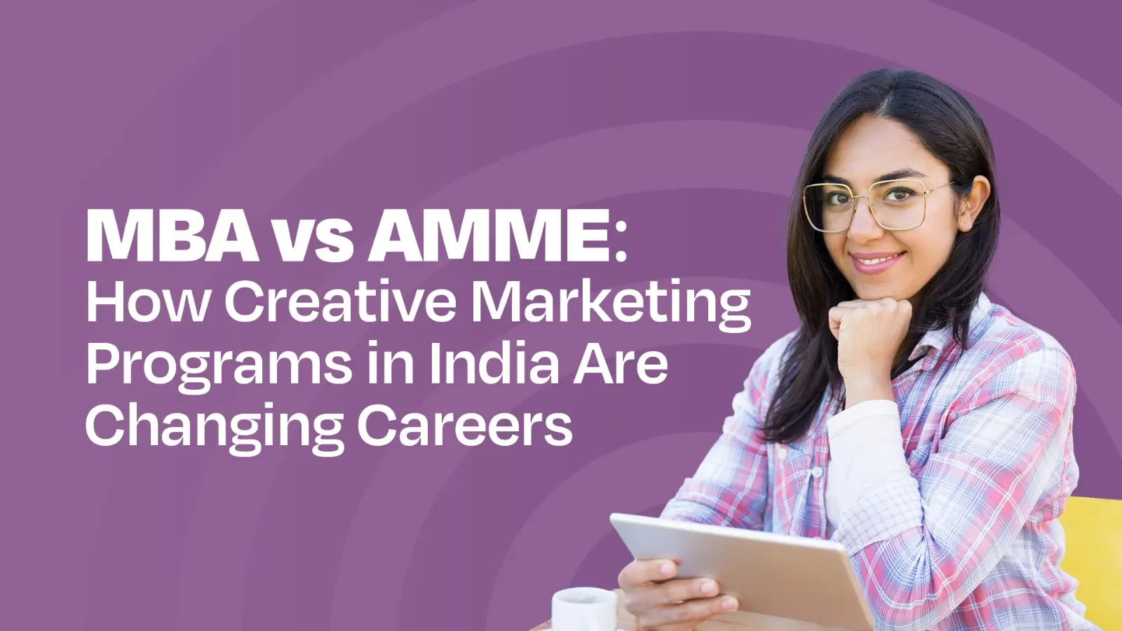 MBA vs AMME: How Creative Marketing Programs in India Are Changing Careers